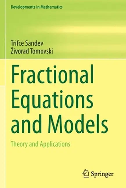 Fractional Equations and Models: Theory and Applications by Trifce Sandev