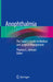 Anophthalmia: The Expert's Guide to Medical and Surgical Management by Thomas E. Johnson