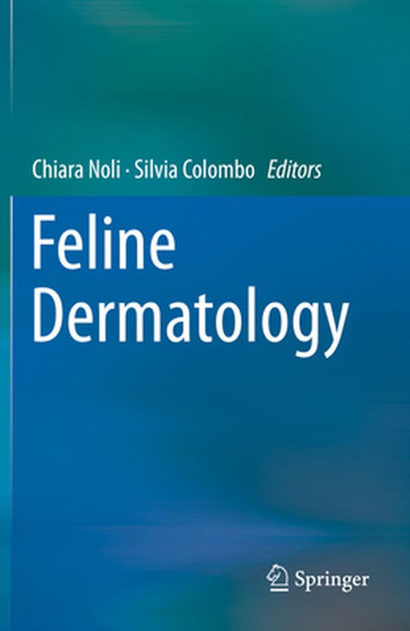 Feline Dermatology by Chiara Noli