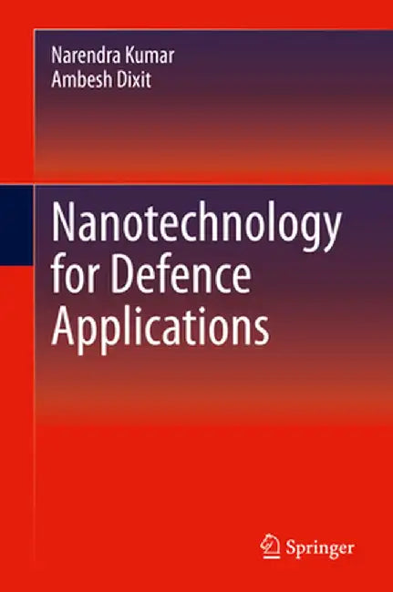 Nanotechnology for Defence Applications by Narendra Kumar