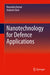 Nanotechnology for Defence Applications by Narendra Kumar