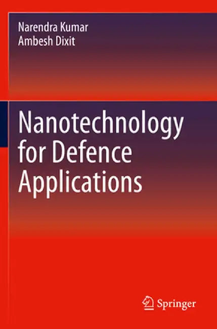 Nanotechnology for Defence Applications by Narendra Kumar