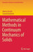 Mathematical Methods in Continuum Mechanics of Solids by Martin Kružík
