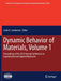 Dynamic Behavior of Materials, Volume 1: Proceedings of the 2019 Annual Conference on Experimental and Applied Mechanics by Leslie E. Lamberson
