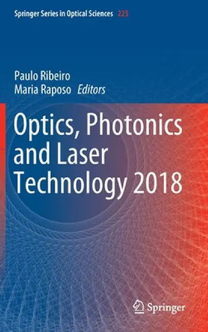 Optics, Photonics and Laser Technology 2018 by Paulo Ribeiro