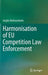 Harmonisation of EU Competition Law Enforcement by Jurgita Malinauskaite