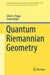 Quantum Riemannian Geometry by Beggs