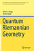 Quantum Riemannian Geometry by Edwin J. Beggs