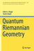 Quantum Riemannian Geometry by Edwin J. Beggs