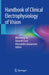 Handbook of Clinical Electrophysiology of Vision by Minzhong Yu