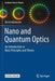 Nano and Quantum Optics: An Introduction to Basic Principles and Theory by Ulrich Hohenester