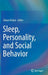 Sleep, Personality, and Social Behavior by Zlatan Krizan
