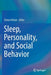 Sleep, Personality, and Social Behavior by Zlatan Krizan