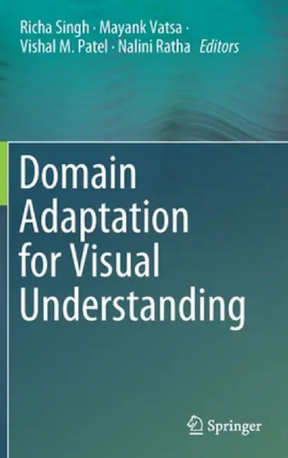 Domain Adaptation for Visual Understanding by Richa Singh