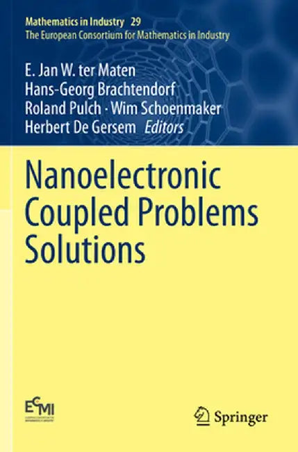 Nanoelectronic Coupled Problems Solutions by E. Jan W. Ter Maten