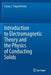 Introduction to Electromagnetic Theory and the Physics of Conducting Solids by Costas J. Papachristou