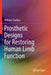 Prosthetic Designs for Restoring Human Limb Function by Craelius