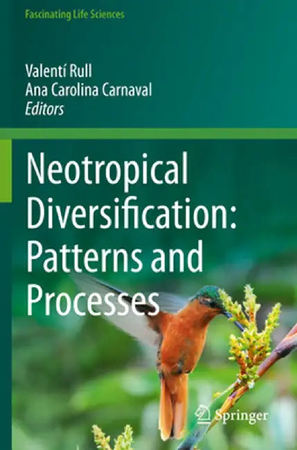 Neotropical Diversification: Patterns and Processes by Valentí Rull