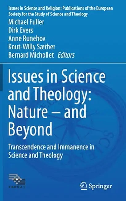 Issues in Science and Theology: Nature - And Beyond: Transcendence and Immanence in Science and Theology by Michael Fuller