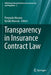 Transparency in Insurance Contract Law by Pierpaolo Marano