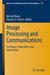 Image Processing and Communications: Techniques, Algorithms and Applications by Michal Choraś