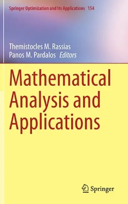 Mathematical Analysis and Applications by Themistocles M. Rassias