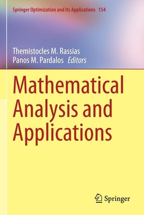 Mathematical Analysis and Applications by Themistocles M. Rassias