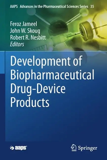 Development of Biopharmaceutical Drug-Device Products by Feroz Jameel