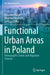 Functional Urban Areas in Poland: Demographic Trends and Migration Patterns by Slawomir Kurek