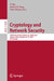 Cryptology and Network Security: 18th International Conference, Cans 2019, Fuzhou, China, October 25-27, 2019, Proceedings by Yi Mu