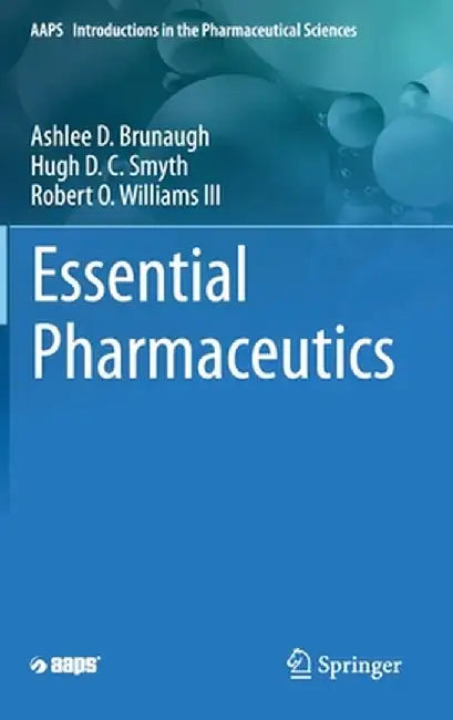 Essential Pharmaceutics by Ashlee D. Brunaugh