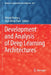 Development and Analysis of Deep Learning Architectures by Witold Pedrycz