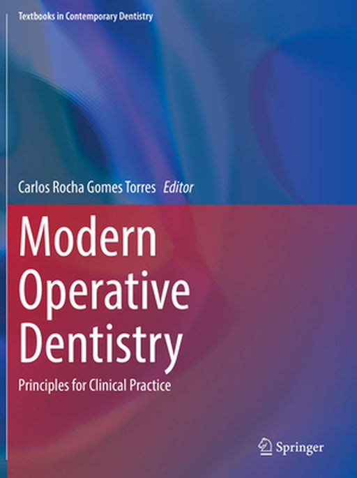 Modern Operative Dentistry: Principles for Clinical Practice by Torres