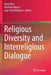 Religious Diversity and Interreligious Dialogue by Anna Körs