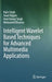 Intelligent Wavelet Based Techniques for Advanced Multimedia Applications by Rajiv Singh