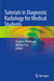 Tutorials in Diagnostic Radiology for Medical Students by Ciaran E. Redmond