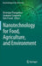 Nanotechnology for Food, Agriculture, and Environment by Devarajan Thangadurai