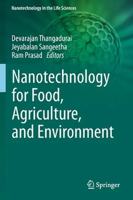 Nanotechnology for Food, Agriculture, and Environment by Devarajan Thangadurai