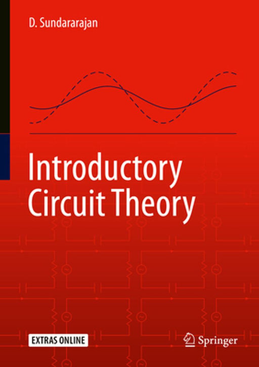 Introductory Circuit Theory by D. Sundararajan