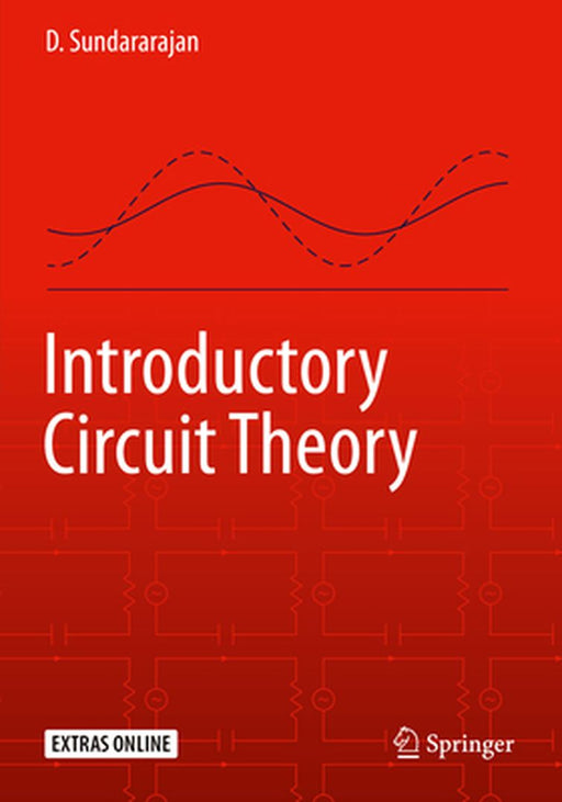 Introductory Circuit Theory by Sundararajan, D.