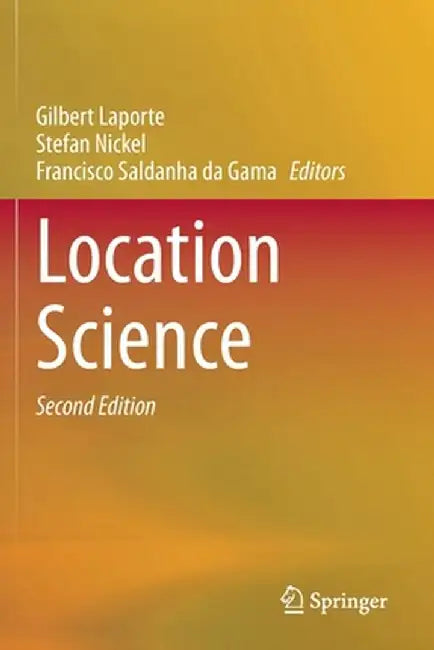 Location Science by Gilbert Laporte