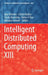 Intelligent Distributed Computing XIII by Igor Kotenko