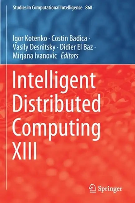 Intelligent Distributed Computing XIII by Igor Kotenko