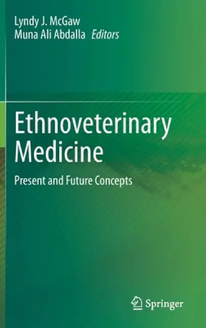 Ethnoveterinary Medicine: Present and Future Concepts by Lyndy J. McGaw