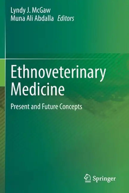 Ethnoveterinary Medicine: Present and Future Concepts by Lyndy J. McGaw