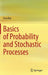 Basics of Probability and Stochastic Processes by Esra Bas