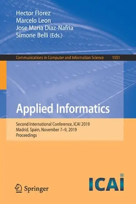 Applied Informatics: Second International Conference, Icai 2019, Madrid, Spain, November 7-9, 2019, Proceedings by Hector Florez