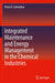 Integrated Maintenance and Energy Management in the Chemical Industries by Kiran R. Golwalkar