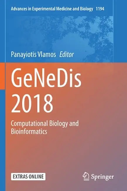 Genedis 2018: Computational Biology and Bioinformatics by Panayiotis Vlamos