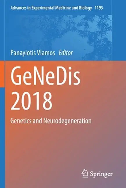 Genedis 2018: Genetics and Neurodegeneration by Panayiotis Vlamos